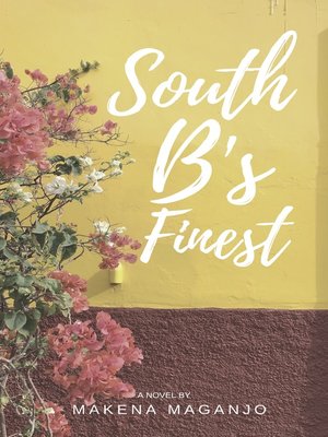 SOUTH B'S FINEST By MAKENA MAGANJO · OverDrive: Ebooks, Audiobooks, And ...